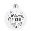 Witte Kerstbal 'Calories Don't Count'