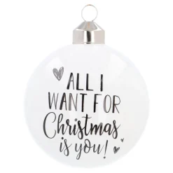 Witte Kerstbal 'All I Want For Christmas Is You!'